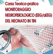 CORSO TEORICO-PRATICO MONITORAGGIO NEUROFISIOLOGICO (EEG/aEEG) DEL NEONATO IN TIN