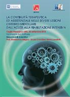 LA CONTINUITA' TERAPEUTICA ED ASSISTENZIALE NELLE SEVERE LESIONI CEREBRO MIDOLLARI: DALL'ACUZIE ALLA RIABILITAZIONE INTENSIVA  - Fondazione San Raffaele -  Ceglie Messapica (BR), 25 settembre 2015