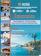  3°Seminario Nazionale dedicato interattivo TRATTAMENTO VENTILATORIO DELL'INSUFFICIENZA RESPIRATORIA