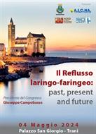 IL REFLUSSO LARINGO-FARINGEO: past, present and future - Trani, 4 maggio 2024 