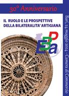 30° EBAP IL RUOLO E LE PROSPETTIVE DELLA BILATERALITÀ ARTIGIANA