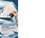 PERCORSI ASSISTENZIALI OSPEDALE-TERRITORIO NEI PAZIENTI ONCO-EMATOLOGICI