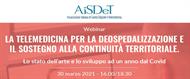 Webinar "La Telemedicina per la Deospedalizzazione e il sostegno alla continuità territoriale" - 30 marzo 2021 ore 16.00