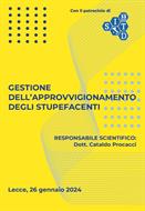GESTIONE DELL’APPROVVIGIONAMENTO DEGLI STUPEFACENTI - Lecce, 26 gennaio 2024
