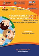 AGGIORNAMENTI IN ONCOLOGIA PEDIATRICA 2021 TUMORI E ADOLESCENTI: CONOSCERE DI PIU’ PER CURARE MEGLIO Bari, 25 settembre 2021